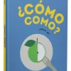 ¿Cómo como?